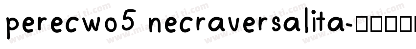 perecwo5 necraversalita字体转换
